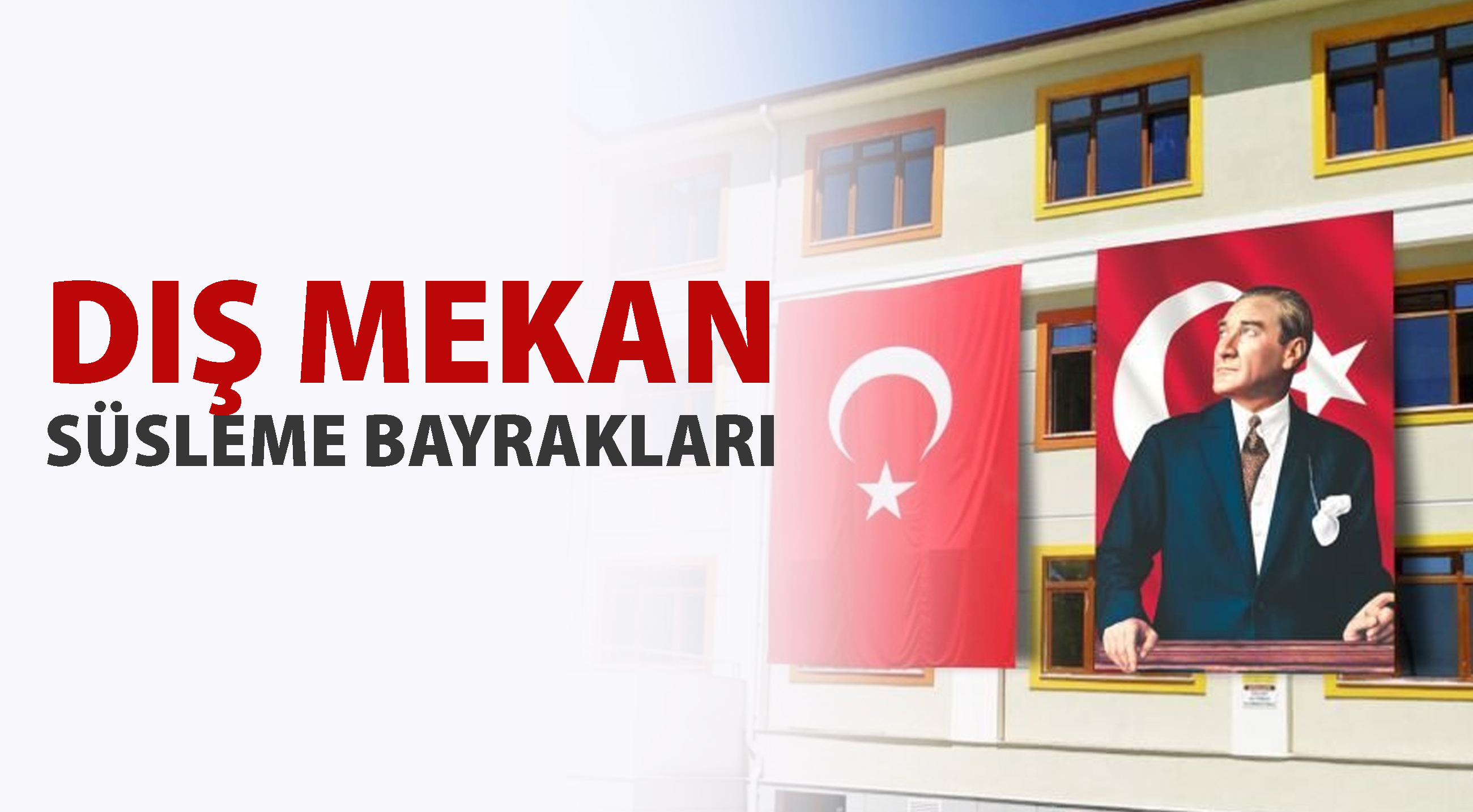 Dış Mekan Süsleme Bayrakları