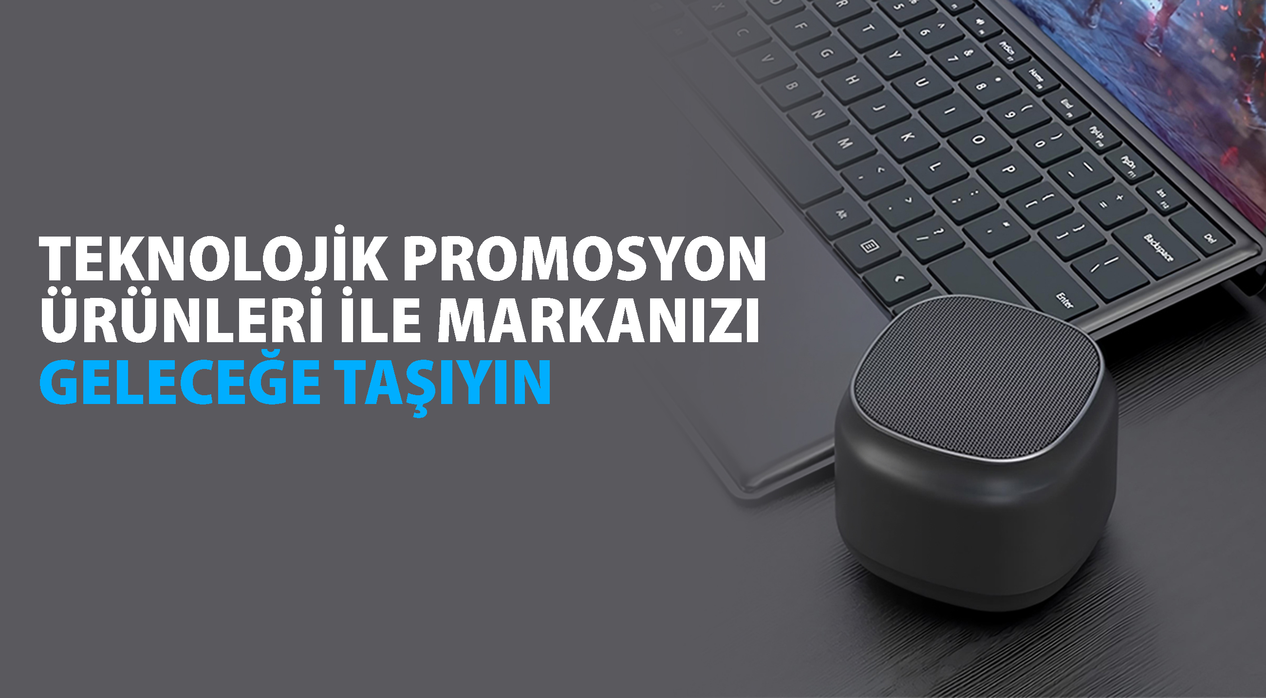 Teknolojik Promosyon Ürünleri ile Markanızı Geleceğe Taşıyın